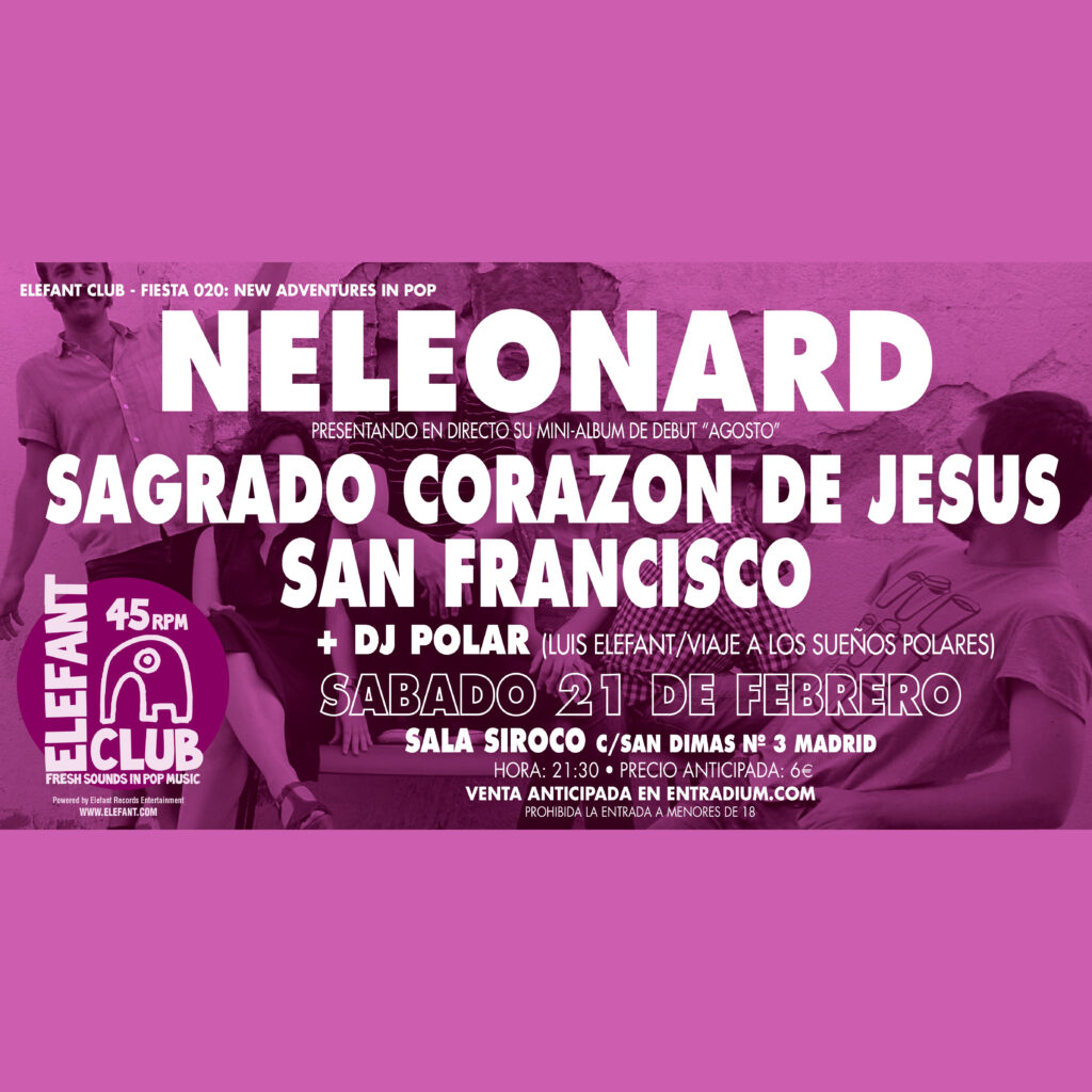 Imagen destacada de noticia: ELEFANT CLUB en MADRID: Neleonard + Sagrado Corazón De Jesús + San Francisco [21-02-2015]